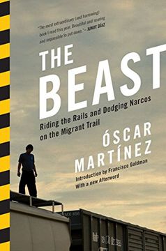 portada The Beast: Riding the Rails and Dodging Narcos on the Migrant Trail 