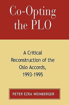 portada co-opting the plo: a critical reconstruction of the oslo accords, 1993-1995 (en Inglés)