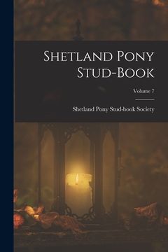 portada Shetland Pony Stud-Book; Volume 7