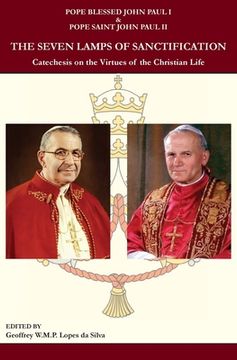 portada The Seven Lamps of Sanctification: Catechesis on the Virtues of the Christian Life (in English)