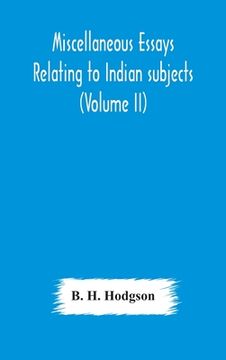 portada Miscellaneous essays relating to Indian subjects (Volume II) (en Inglés)