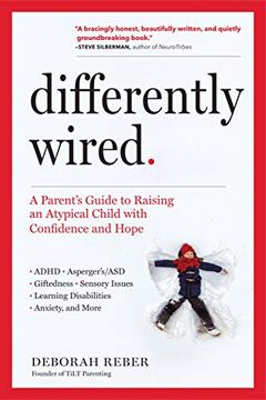 portada Differently Wired: A Parent's Guide to Raising an Atypical Child With Confidence and Hope (in English)