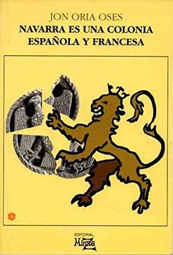 portada Navarra es una Colonia Espan? Ola y Francesa (Coleccio? N Otalu) (Spanish Edition)