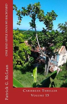 portada One bad apple inna wi backyard: Caribbean Thriller Volume 15 (in English)