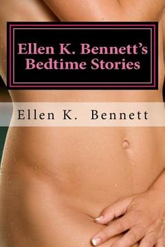 portada Ellen K. Bennett's Bedtime Stories: Three short stories from Chemistry ? a novel about love and attraction (in English)