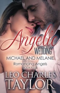 portada Angelic Wedding: Michael & Melanie: Volume 4 (Romancing Angels)