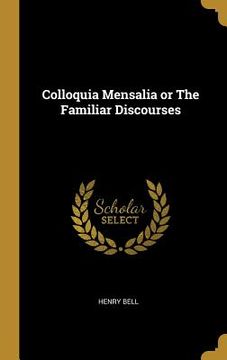 portada Colloquia Mensalia or The Familiar Discourses