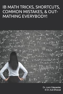 portada Ib Math Tricks, Shortcuts, Common Mistakes, & Out-Mathing Everybody! (en Inglés)