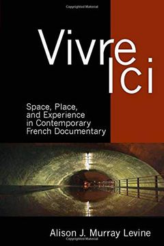 portada Vivre ICI: Space, Place and Experience in Contemporary French Documentary (in English)