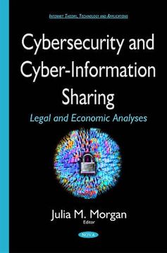 portada Cybersecurity and Cyber-Information Sharing: Legal and Economic Analyses (Internet Theory, Technology and Applications) (en Inglés)