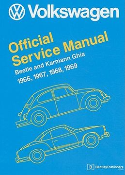 portada volkswagen beetle and karmann ghia official service manual type 1: 1966, 1967, 1968, 1969 (en Inglés)