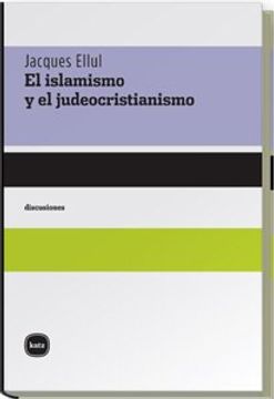 portada El Islamismo y el Judeocristianismo (in Spanish)