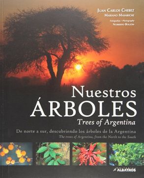 portada Nuestros Arboles. De Norte a Sur, Descubriendo los Arboles de la Argentina. Trees of Argentina. The Trees of Argentina, From the North to the South