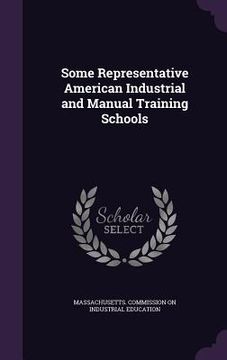 portada Some Representative American Industrial and Manual Training Schools