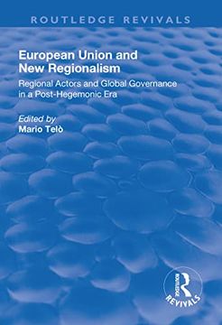 portada European Union and New Regionalism: Europe and Globalization in Comparative Perspective (in English)