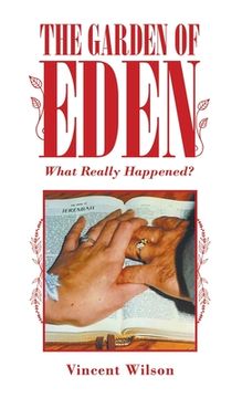 portada The Garden of Eden: What Really Happened? (en Inglés)