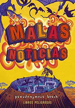 portada Malas Noticias (Libros Peligrosos 3) (Literatura Juvenil (a Partir de 12 Años) - Narrativa Juvenil) (in Spanish)