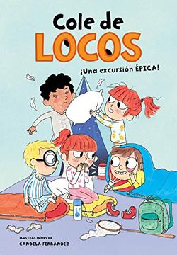 portada Una Excursión Épica (Cole de Locos 2) (in Spanish)