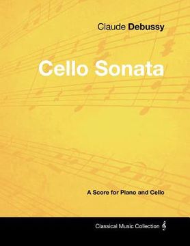 portada claude debussy's - cello sonata - a score for piano and cello (en Inglés)