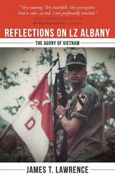 portada Reflections on LZ Albany: The Agony of Vietnam (en Inglés)
