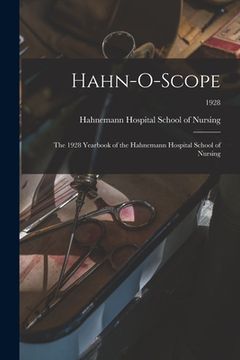 portada Hahn-O-Scope: the 1928 Yearbook of the Hahnemann Hospital School of Nursing; 1928 (en Inglés)