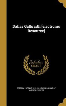 portada Dallas Galbraith [electronic Resource] (en Inglés)