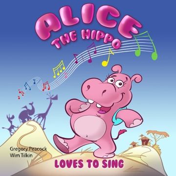 portada Alice the hippo: Loves to sing