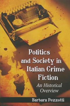 portada Politics and Society in Italian Crime Fiction: An Historical Overview (en Inglés)