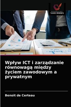 portada Wplyw ICT i zarządzanie równowagą między życiem zawodowym a prywatnym (en Polaco)