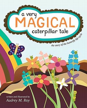 portada a very magical caterpillar tale (in English)