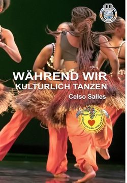 portada WÄHREND WIR KULTURLICH TANZEN - Celso Salles: Sammlung Afrika (en Alemán)