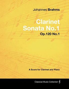 portada johannes brahms - clarinet sonata no.1 - op.120 no.1 - a score for clarinet and piano (en Inglés)