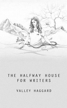 portada The Halfway House for Writers: A Life in 10 Minutes Handbook (en Inglés)