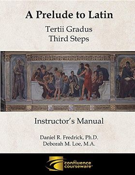 portada A Prelude to Latin: Tertii Gradus - Third Steps Instructor's Manual