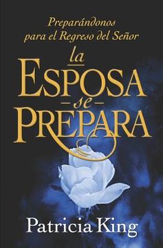 portada La Esposa se Prepara: Preparándonos para el Regreso del Señor (in Spanish)