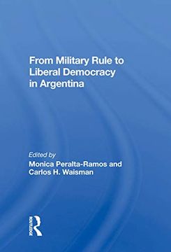 portada From Military Rule to Liberal Democracy in Argentina (in English)