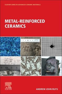 portada Metal-Reinforced Ceramics (Elsevier Series on Advanced Ceramic Materials) (en Inglés)