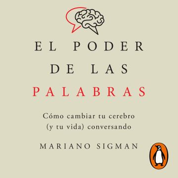 Libro El poder de las palabras, Mariano sigman, ISBN 9789877950502