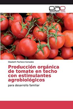 portada Producción Orgánica de Tomate en Techo con Estimulantes Agrobiológicos: Para Desarrollo Familiar