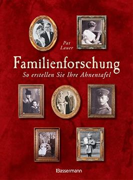portada Familienforschung: So Erstellen sie Ihre Ahnentafel (in German)