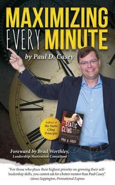 portada Maximizing Every Minute: Accomplish More Than You Ever Have Before (en Inglés)