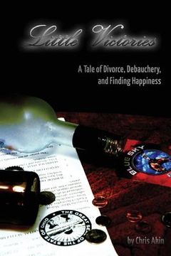 portada Little Victories: A Tale Of Divorce, Debauchery and Finding Happiness (en Inglés)