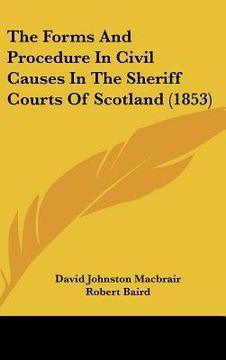 portada the forms and procedure in civil causes in the sheriff courts of scotland (1853)