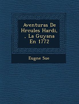 portada Aventuras de h Rcules Hardi, la Guyana en 1772 (in Spanish)