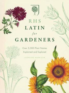 portada rhs latin for gardeners: over 3000 plant names explained and explored. lorraine harrison (en Inglés)