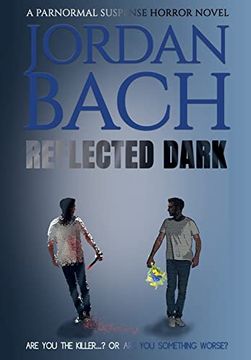 portada Reflected Dark: A Paranormal Suspense Horror Novel (en Inglés)