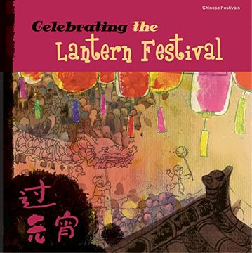 portada Celebrating the Lantern Festival (Chinese Festivals) (en Inglés)
