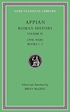 portada Roman History, Volume iv: Civil Wars, Books 1–2: 5 (Loeb Classical Library) (en Inglés)