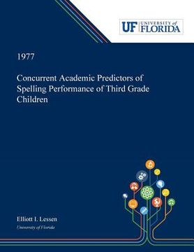 portada Concurrent Academic Predictors of Spelling Performance of Third Grade Children (en Inglés)