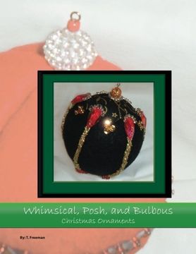 portada Whimsical, Posh, and Bulbous Christmas Ornaments